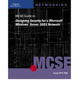 MCSE Guide To Designing Security For A Microsoft Windows Server 2003 Network pdf epub mobi 电子书 下载