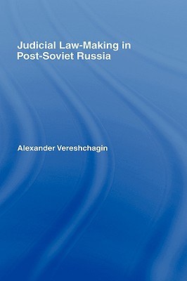 Judicial Law-making in Post-soviet Russia pdf epub mobi 电子书 下载