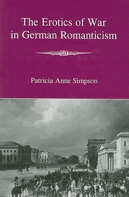 The Erotics of War in German Romanticism pdf epub mobi 电子书 下载