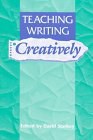 Teaching Writing Creatively pdf epub mobi 电子书 下载