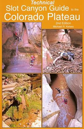 Technical Slot Canyon Guide to the Colorado Plateau pdf epub mobi 电子书 下载