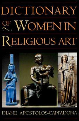 Dictionary of Women in Religious Art pdf epub mobi 电子书 下载