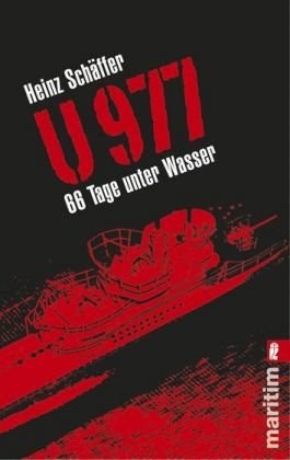 U 977 - 66 Tage unter Wasser pdf epub mobi 电子书 下载