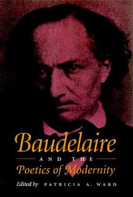 Baudelaire and the Poetics of Modernity pdf epub mobi 电子书 下载