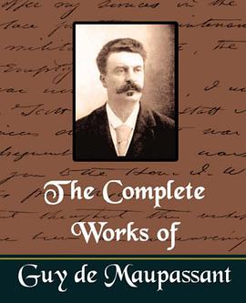 The Complete Works of Guy de Maupassant (New Edition) pdf epub mobi 下载