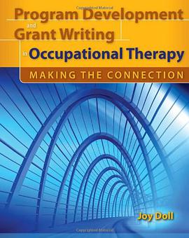 Program Development and Grant Writing in Occupational Therapy pdf epub mobi 电子书 下载