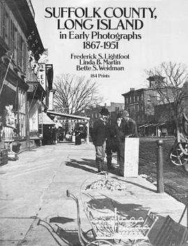 Suffolk County, Long Island in Early Photographs, 1867-1951 pdf epub mobi 电子书 下载