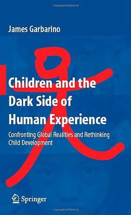 Children and the Dark Side of Human Experience pdf epub mobi 下载
