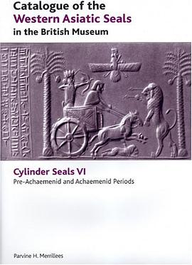 Catalogue of the Western Asiatic Seals in the British Museum