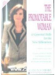 The Promotable Woman: 10 Essential Skills for the New Millennium pdf epub mobi 电子书 下载