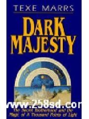 Dark Majesty: The Secret Brotherhood and the Magic of a Thousand Points of Light pdf epub mobi 电子书 下载