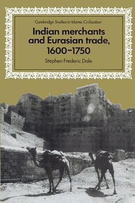 Indian Merchants and Eurasian Trade, 1600-1750 pdf epub mobi 电子书 下载