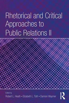 Rhetorical and Critical Approaches to Public Relations (Communication (Routledge Paperback)) pdf epub mobi 电子书 下载