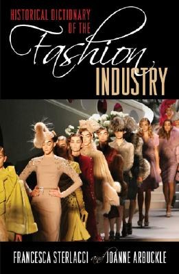 Historical Dictionary of the Fashion Industry pdf epub mobi 电子书 下载