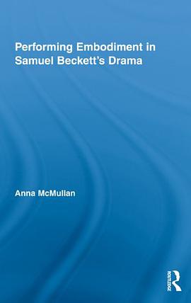 Performing Embodiment in Samuel Beckett's Drama pdf epub mobi 電子書 下載
