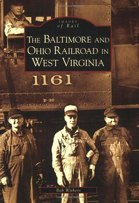 Baltimore and Ohio Railroad In West Virginia (WV) (Images of Rail) pdf epub mobi 电子书 下载