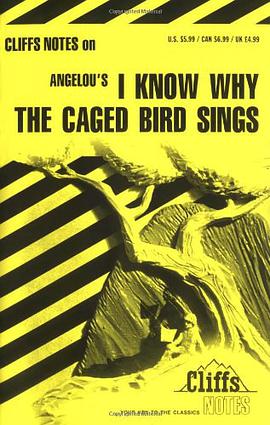 CliffsNotes on Angelou's I Know Why the Caged Bird Sings pdf epub mobi 电子书 下载