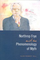 Northrop Frye and the Phenomenology of Myth pdf epub mobi 电子书 下载
