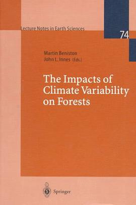 The Impacts of Climate Variability on Forests (Lecture Notes in Earth Sciences) pdf epub mobi 电子书 下载