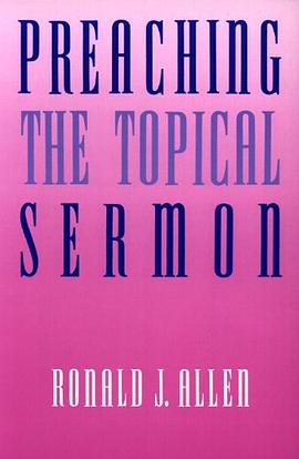 Preaching the Topical Sermon pdf epub mobi 电子书 下载