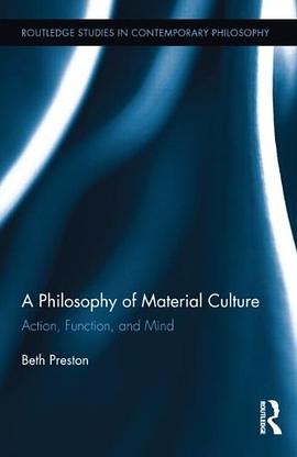 A Philosophy of Material Culture pdf epub mobi 电子书 下载