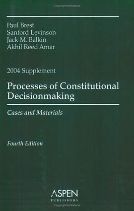 Process of Constitutional Decisionmaking 2004 pdf epub mobi 电子书 下载