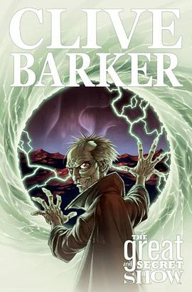 Complete Clive Barker's Great And Secret Show HC pdf epub mobi 电子书 下载
