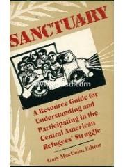 Sanctuary: A Resource Guide for Understanding and Participating in the Central American Refugee Stru pdf epub mobi 电子书 下载