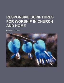 Responsive Scriptures for Worship in Church and Home pdf epub mobi 电子书 下载