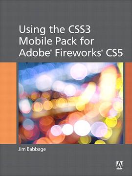 Using the CSS3 Mobile Pack for Adobe Fireworks CS5 pdf epub mobi 电子书 下载