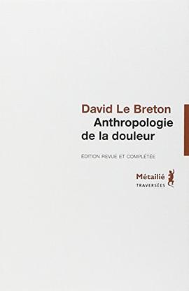 Anthropologie de la douleur pdf epub mobi 电子书 下载