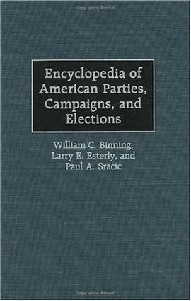 Encyclopedia of American Parties, Campaigns and Elections pdf epub mobi 電子書 下載