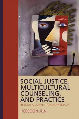 Social Justice, Multicultural Counseling, and Practice pdf epub mobi 电子书 下载