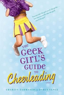 The Geek Girl's Guide to Cheerleading pdf epub mobi 电子书 下载
