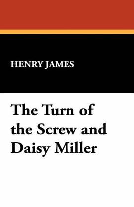 The Turn of the Screw and Daisy Miller pdf epub mobi 电子书 下载