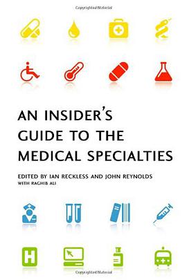 An Insider's Guide to the Medical Specialties pdf epub mobi 电子书 下载