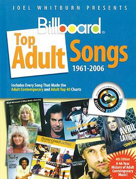 Joel Whitburn Presents Billboard Top Adult Songs 1961-2006 pdf epub mobi 电子书 下载