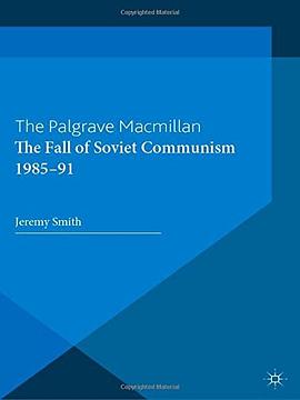 The Fall of Soviet Communism, 1986-1991 pdf epub mobi 电子书 下载