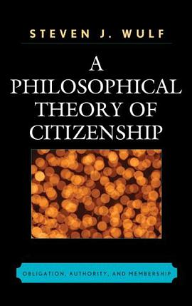 A Philosophical Theory of Citizenship pdf epub mobi 电子书 下载