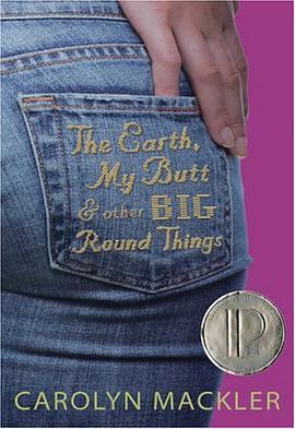 The Earth, My Butt, and Other Big Round Things pdf epub mobi 电子书 下载