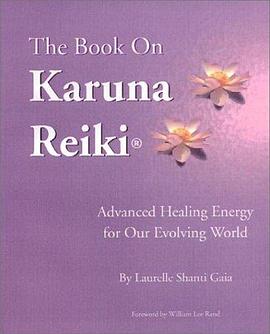 The Book on Karuna Reiki: Advanced Healing Energy for Our Evolving World pdf epub mobi 电子书 下载
