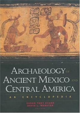 Archaeology of Ancient Mexico and Central America pdf epub mobi 电子书 下载