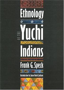 Ethnology of the Yuchi Indians pdf epub mobi 电子书 下载
