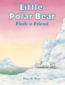 Little Polar Bear Finds a Friend pdf epub mobi 电子书 下载