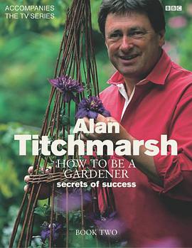 Alan Titchmarsh How to Be a Gardener Book Two pdf epub mobi 电子书 下载