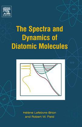 The Spectra and Dynamics of Diatomic Molecules pdf epub mobi 电子书 下载