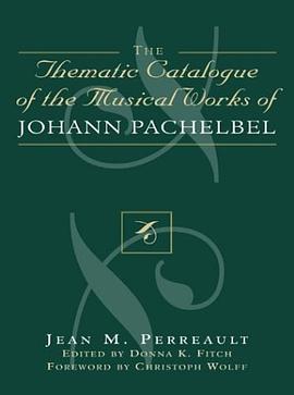 Thematic Catalogue of the Musical Works of Johann Pachelbel pdf epub mobi 电子书 下载