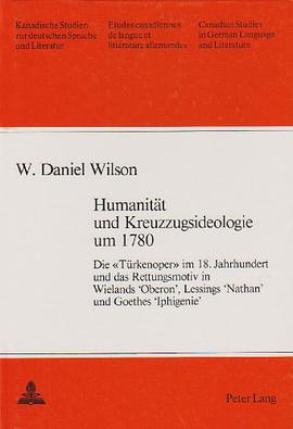 Humanitaet Und Kreuzzugsideologie Um 1780 pdf epub mobi 电子书 下载