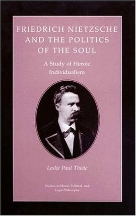 Friedrich Nietzsche and the Politics of the Soul pdf epub mobi 电子书 下载