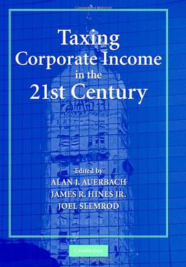 Taxing Corporate Income in the 21st Century pdf epub mobi 电子书 下载